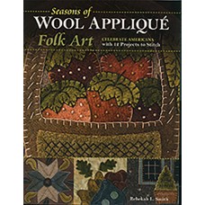 Seasons of Wool Appliqué Folk Art