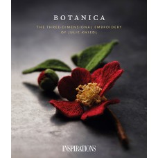 Botanica - The Three Dimensional Embroidery of Julie Kniedl